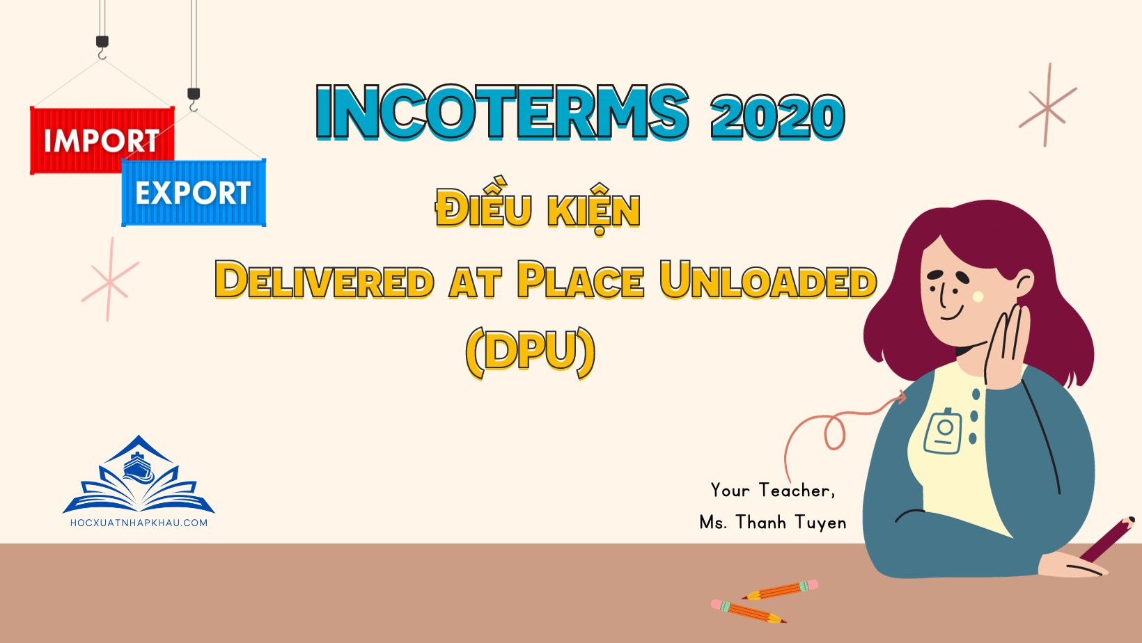  Điều kiện Delivered at Place Unloaded (DPU) của Incoterms 2020