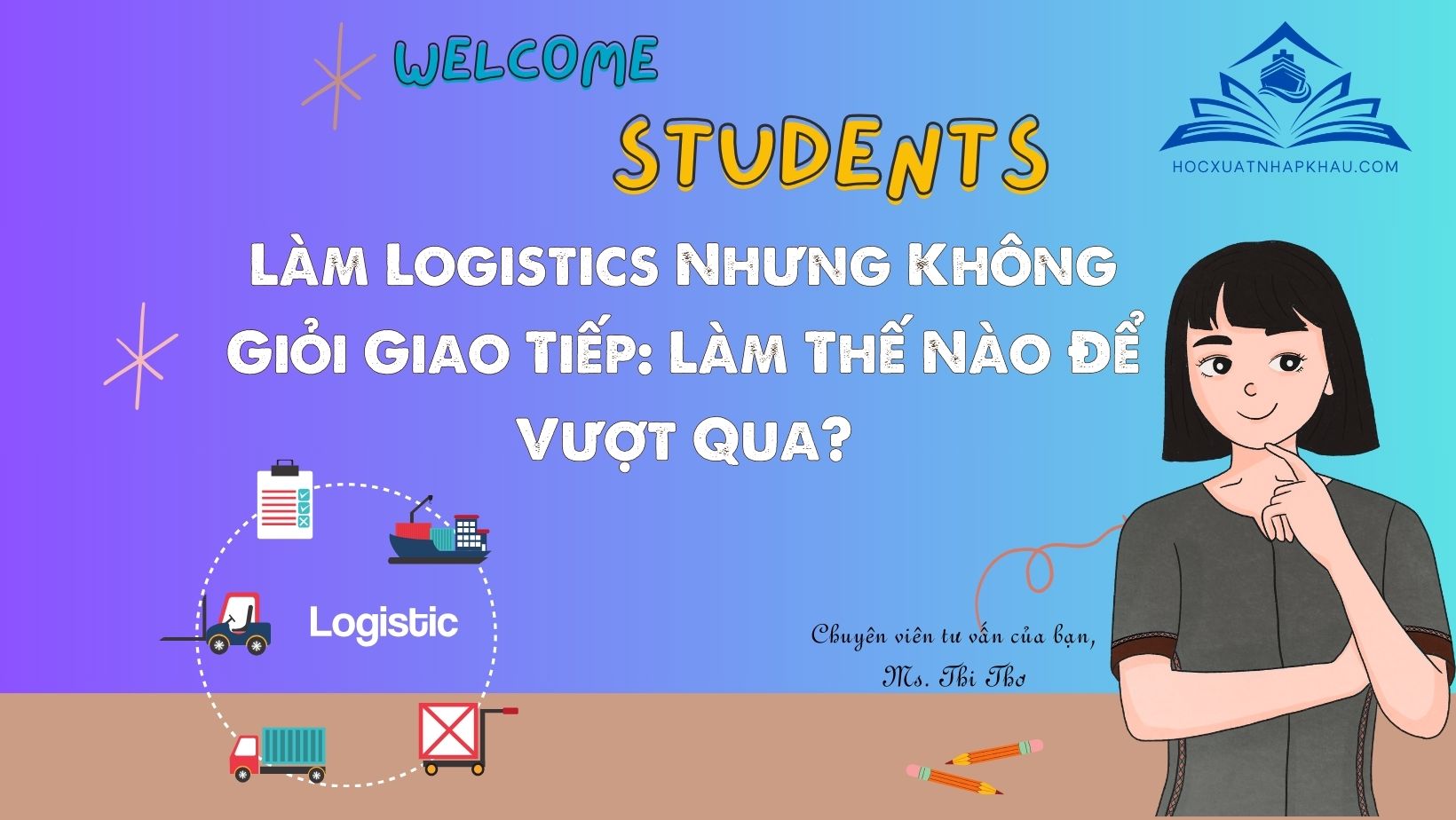 Làm Logistics Nhưng Không Giỏi Giao Tiếp: Làm Thế Nào Để Vượt Qua?