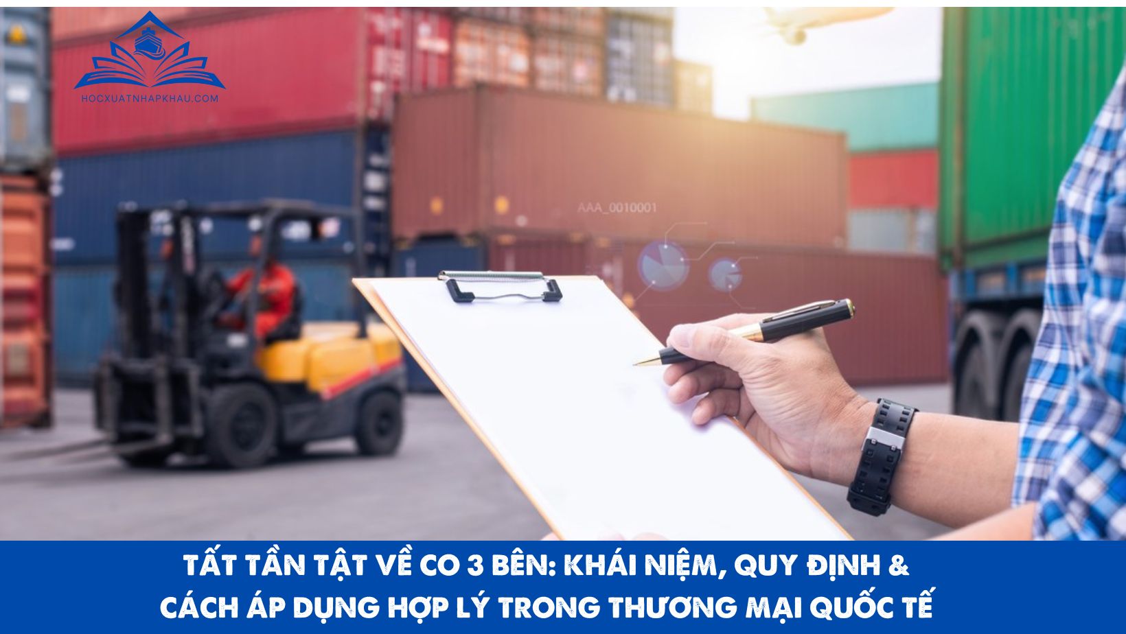 TẤT TẦN TẬT VỀ CO 3 BÊN: KHÁI NIỆM, QUY ĐỊNH & CÁCH ÁP DỤNG HỢP LÝ TRONG THƯƠNG MẠI QUỐC TẾ