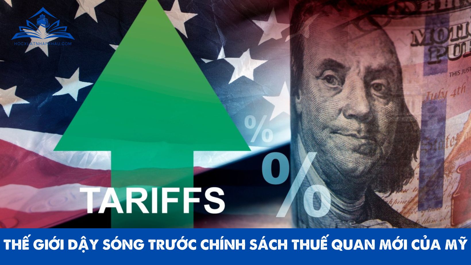 THẾ GIỚI DẬY SÓNG TRƯỚC CHÍNH SÁCH THUẾ QUAN MỚI CỦA MỸ